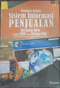 Membuat sendiri sistem informasi penjualan ; berbasis web dengan PHP dan PostgreSQL