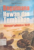 Bagaimana hewan dan tumbuhan mempertahankan diri
