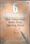 6 langkah jitu agar tulisan anda makin hidup dan enak dibaca
