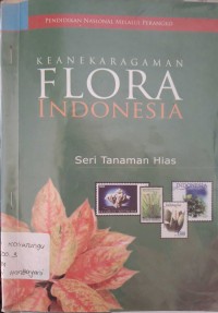 Keanekaragaman flora Indonesia ; seri tanaman hias