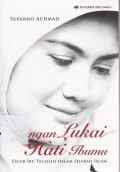 Jangan Lukai Hati Ibumu