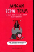 Jangan Sedih terus : Allah Ada Di Mana Saja Kamu Berada