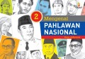 Mengenal Pahlawan Nasional 2