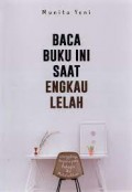 Baca Buku Ini Saat Engkau Lelah