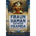 Firaun Haman Dan Misteri Piramida (Mengungkap Peninggalan Peradaban Mesir Kuno)