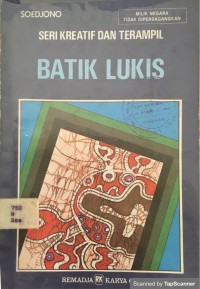 Seri Kreatif Dan Terampil Batik Lukis