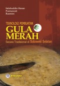 Teknologi Pembuatan Gula Merah Secara Tradisional di Sulawesi Selatan