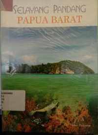 Selayang Pandang Papua Barat