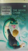THE CHRONICLES OF NARNIA: KURSI PERAK (THE SILVER CHAIR)