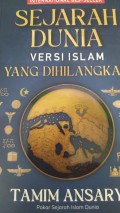 SEJARAH DUNIA (VERSI ISLAM YANG DIHILANGKAN)