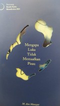 MENGAPA LUKA TIDAK MEMAAFKAN PISAU - PUISI