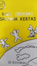 KAMI (BUKAN) SARJANA KERTAS