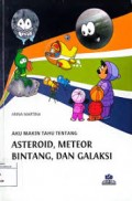 Aku Makin Tahu Tentang Asteroid, Meteor, Bintang Dan Galaksi