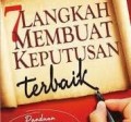 7 Langkah Membuat Keputusan Terbaik