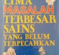Lima Masalah Terbesar Sains Yang Belum Terpecahkan