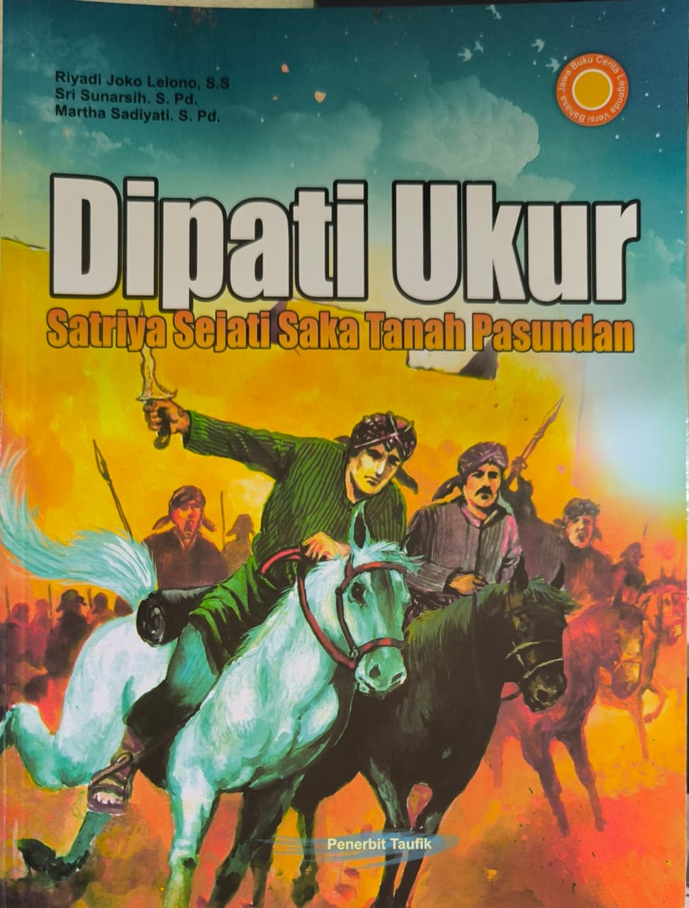 Dipati Ukur Satriya Sejati Saka Tanah Pasundan