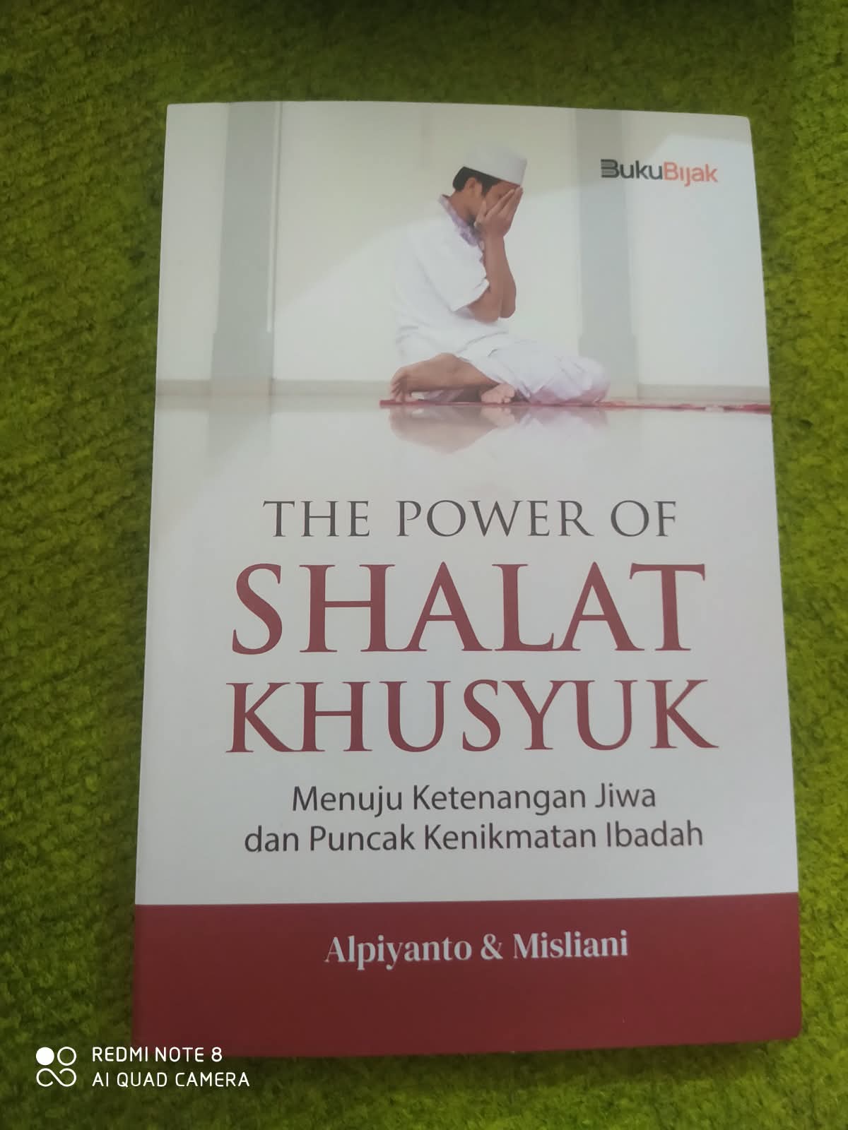 THE POWER OF SHALAT KHUSYUK : MENUJU KETENANGAN JIWA DAN PUN